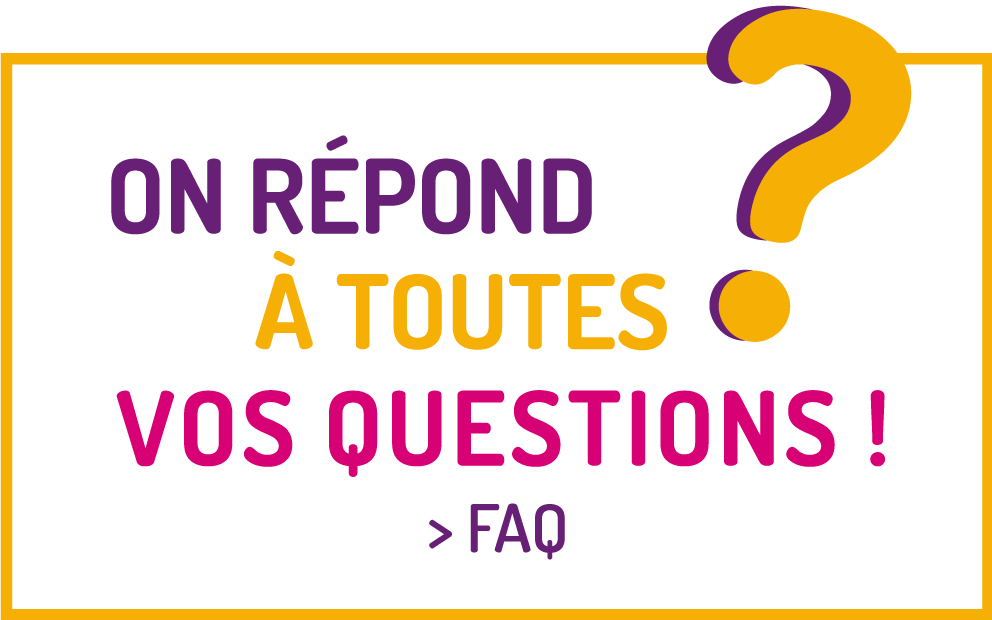 Lien vers les FAQ : on répond à toutes vos questions