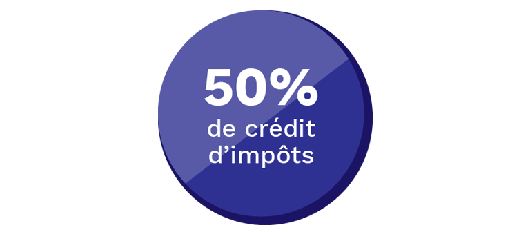 Vos avantages : 50% de crédit d'impôts